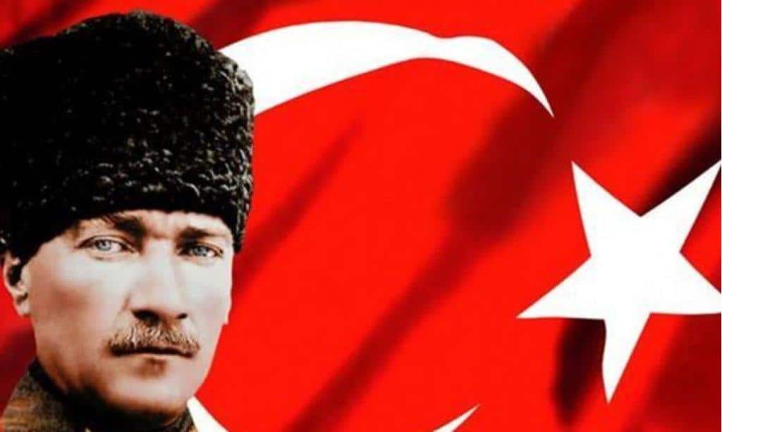 İLÇE MİLLÎ EĞİTİM MÜDÜRÜMÜZ SAYIN KADRİYE TOKAT'IN 10 KASIM ATATÜRK'Ü ANMA GÜNÜ MESAJI